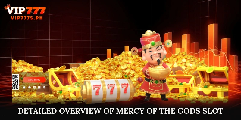 Detailed Overview of Mercy of the Gods Slot