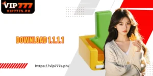 Download 1.1.1.1 Solution to Speed Up and Secure VIP777 Connection Anytime, Anywhere