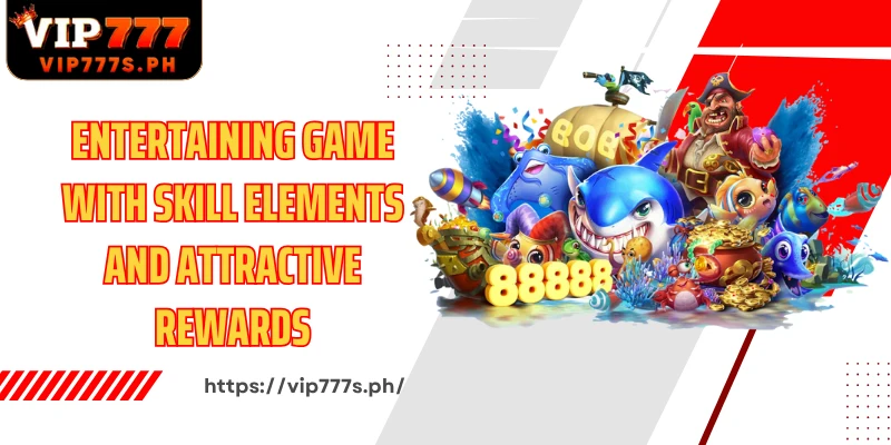 Entertaining game with skill elements and attractive rewards