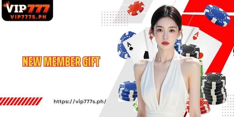 New Member Gift Attractive Start-Up Bonus Exclusively For VIP777 Users
