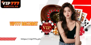 VIP777 Baccarat Attractive Online Card Room for Strategy Lovers
