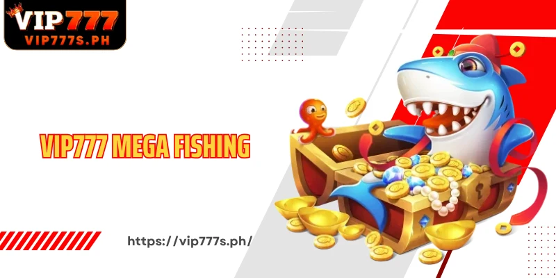 VIP777 Mega Fishing Great Fishing and Rewards at Virtual Super Ocean