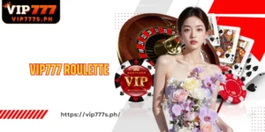 VIP777 Roulette Wheel of Fortune With Smooth Experience And Attractive Rewards