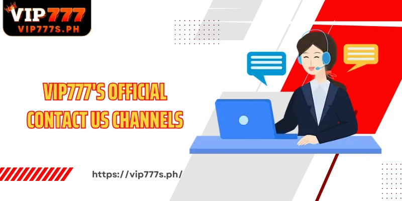 VIP777's official Contact Us channels
