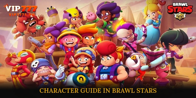 Character Guide in Brawl Stars