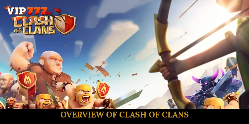 Overview of Clash of Clans