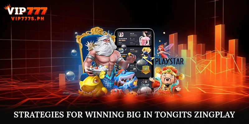 Strategies for Winning Big in Tongits ZingPlay