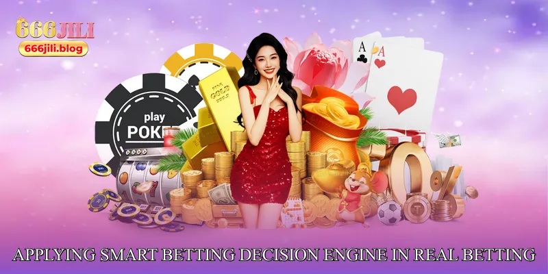 Applying Smart Betting Decision Engine in Real Betting Scenarios