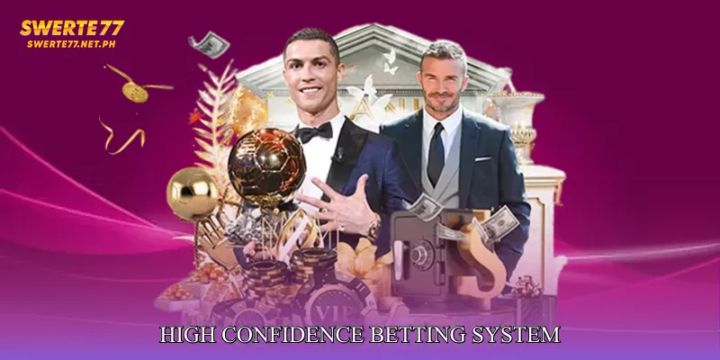 High Confidence Betting System
