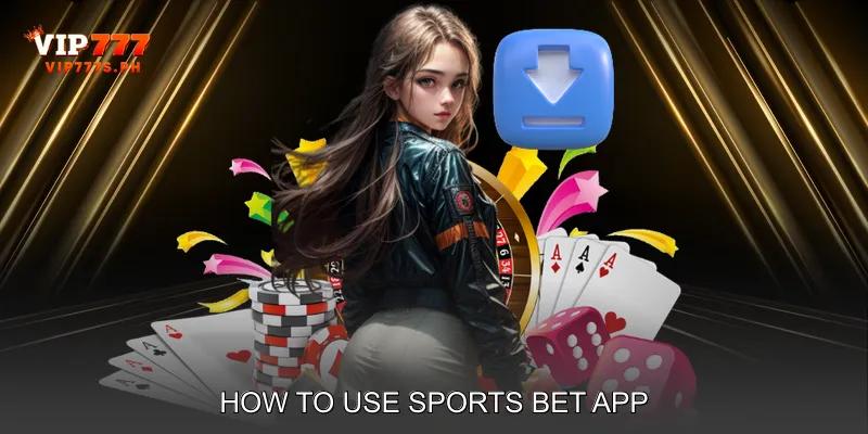 How to Use Sports Bet App