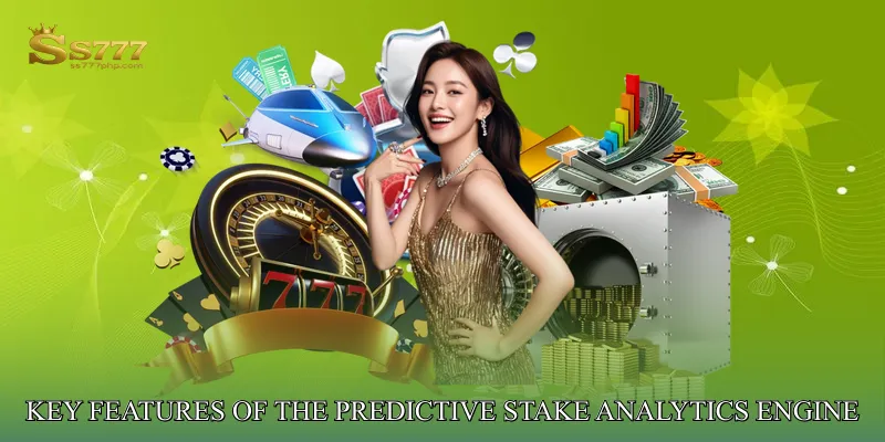 Key Features of the Predictive Stake Analytics Engine
