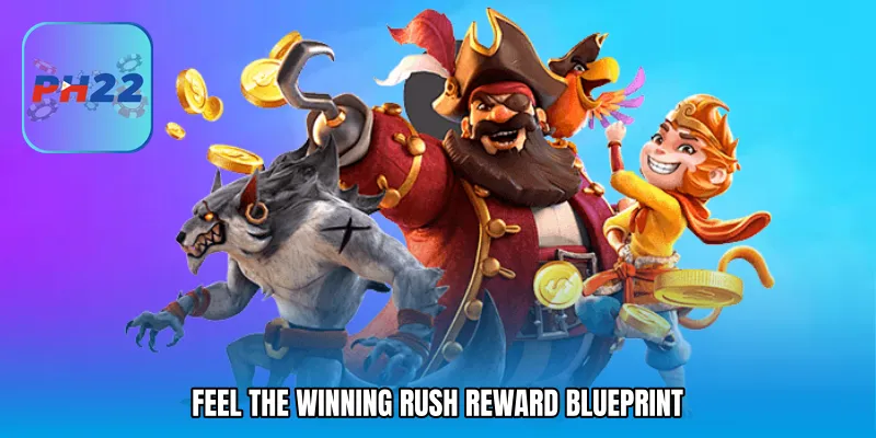 Feel The Winning Rush Reward Blueprint