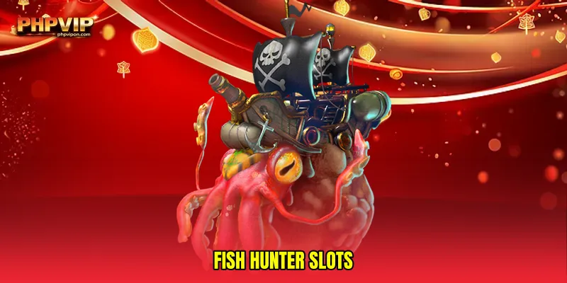 Fish hunter slots