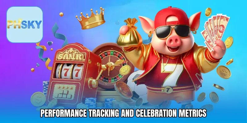 Performance Tracking and Celebration Metrics