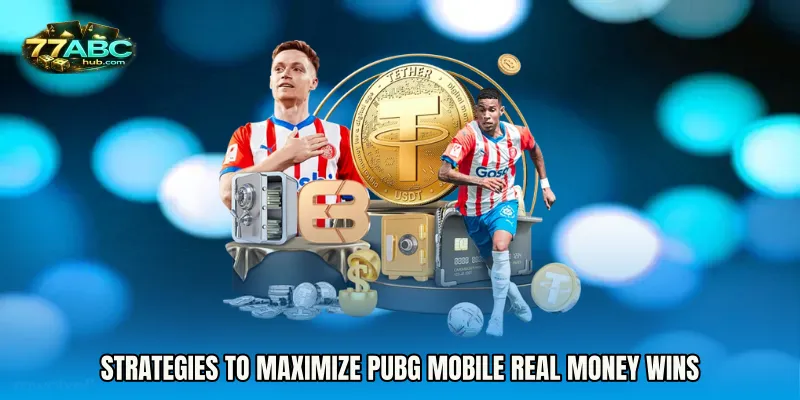 Strategies to Maximize PUBG Mobile real money Wins