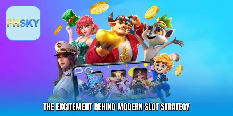 The Excitement Behind Modern Slot Strategy