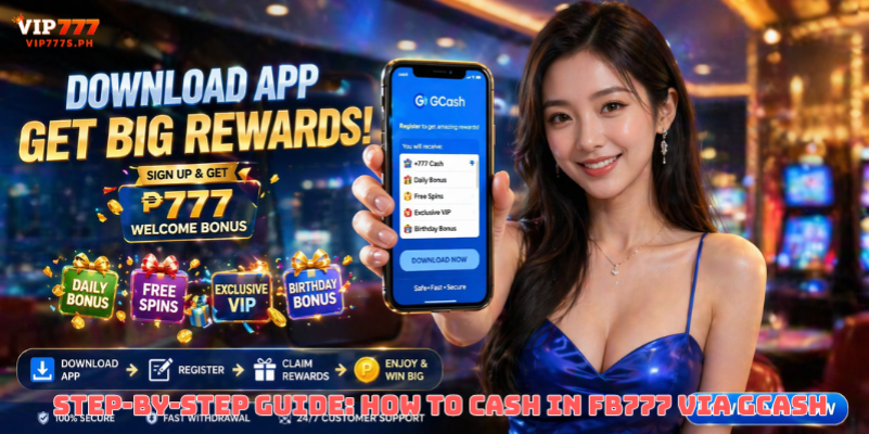 Step-by-Step Guide: How to Cash In FB777 via GCash